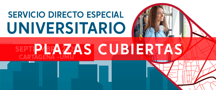 Servicio Directo Especial Universitario entre CARTAGENA – UMU